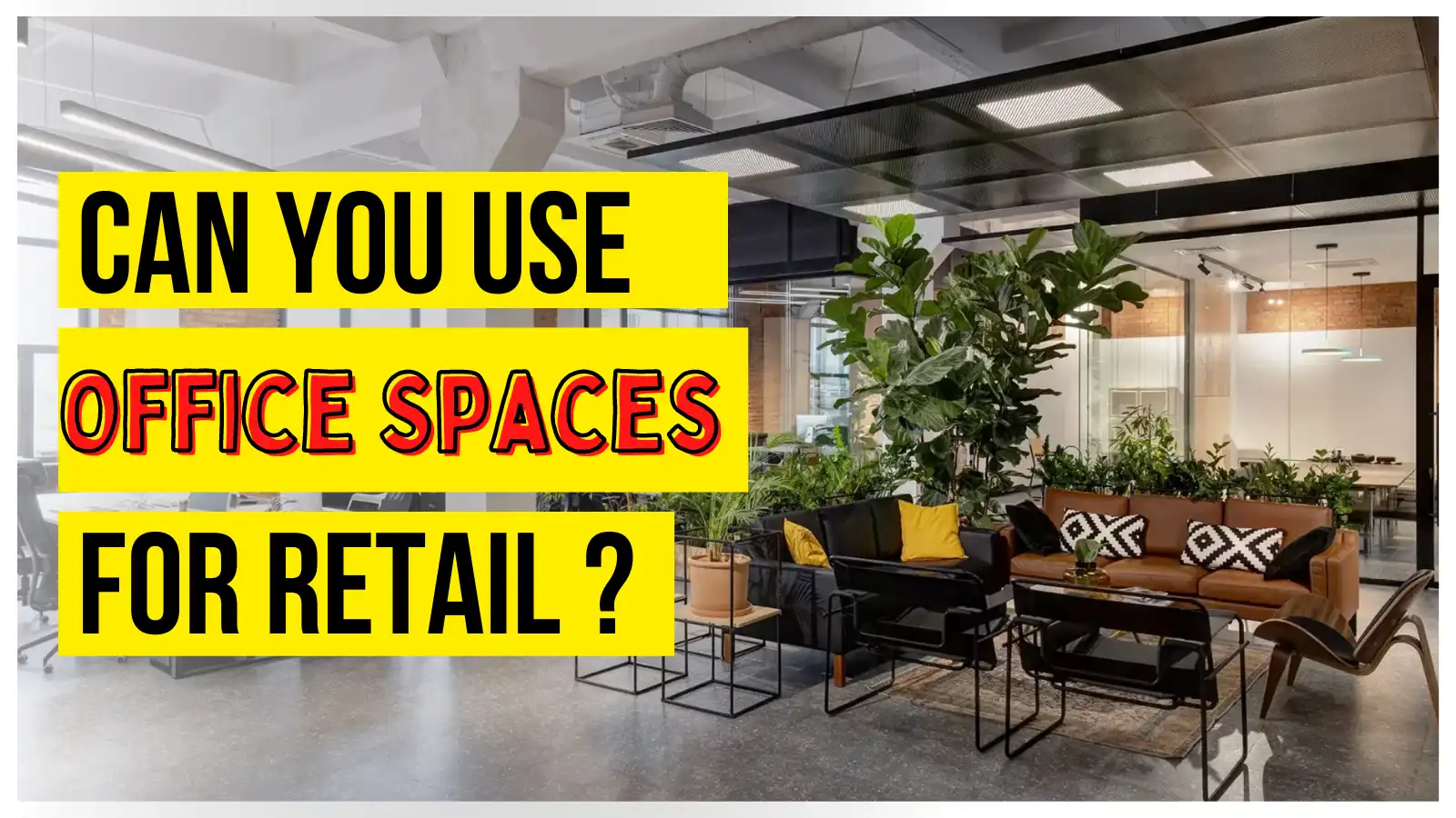 Can You Use Office Space for Retail?