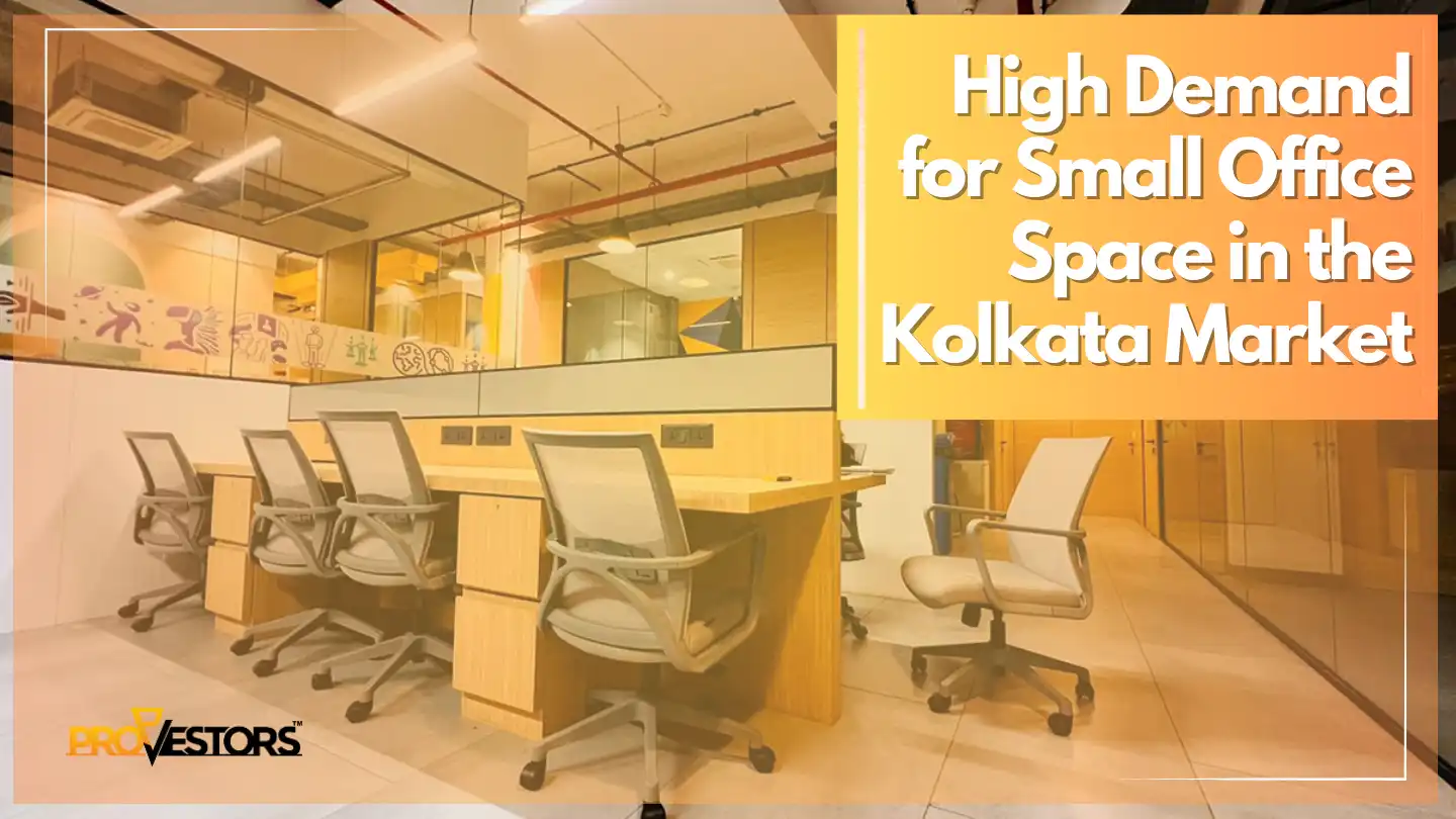 Unlocking the Demand for Small Office Spaces in the Kolkata Market